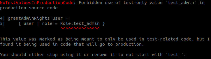 Screenshot of elm-review error: Forbidden use of test-only value test_admin in production source code. This value was marked as being meant to only be used in test-related code, but I found it being used in code that will go to production. You should either stop using it or rename it to not start with test_.